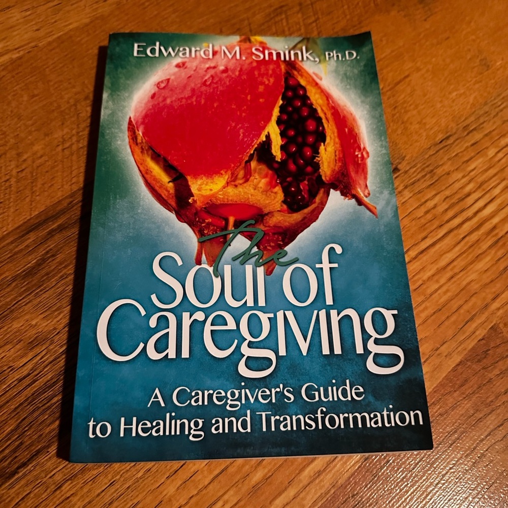 The Soul of Caregiving Book